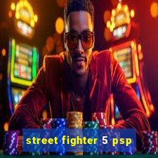 street fighter 5 psp